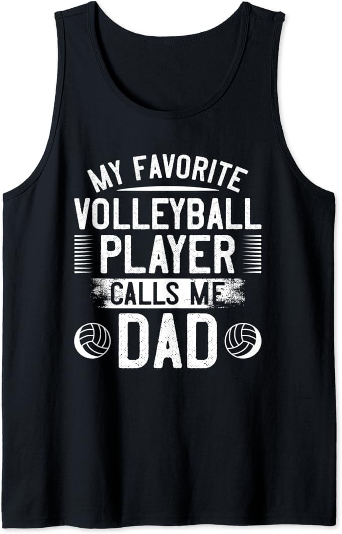 Mens Volleyball Dad Shirt My Favorite Player Calls Me Dad